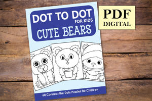 Cute Bears Dot to Dot for Kids